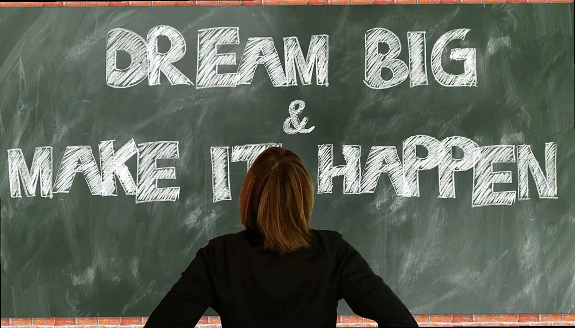 board, school, dreams, make, to do, tackle, self confidence, believe, self worth, trust, personality, slate, teaching, c
